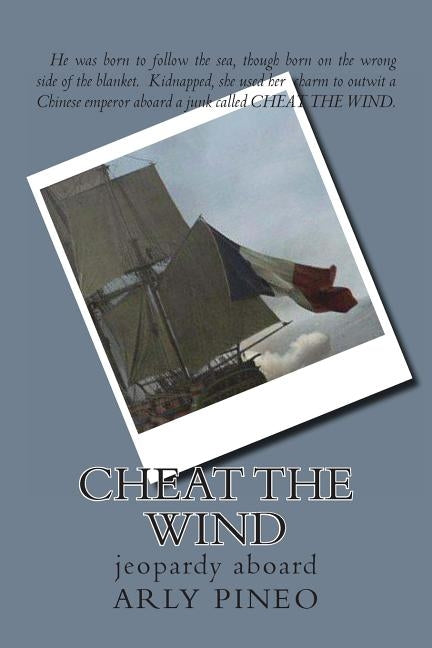 Cheat the Wind by Pineo, Arly