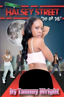Halsey Street- Do or Die by Wright, Tammy