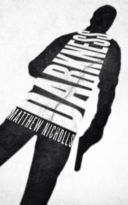 Darkness by Nicholls, Matthew