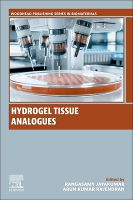 Hydrogel Tissue Analogues by Jayakumar, Rangasamy