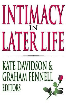 Intimacy in Later Life by Davidson, Kate M.