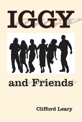 Iggy and Friends by Leary, Clifford
