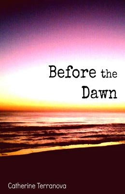 Before the Dawn by Terranova, Catherine