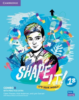 Shape It! Level 1 Combo B Student's Book and Workbook with Practice Extra by Thacker, Claire