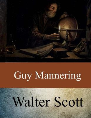 Guy Mannering by Scott, Walter