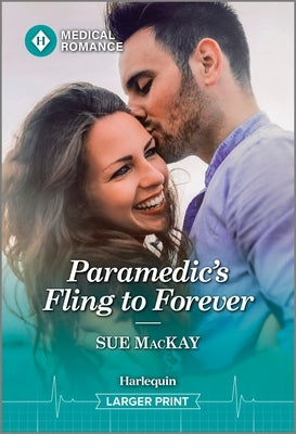 Paramedic's Fling to Forever by MacKay, Sue