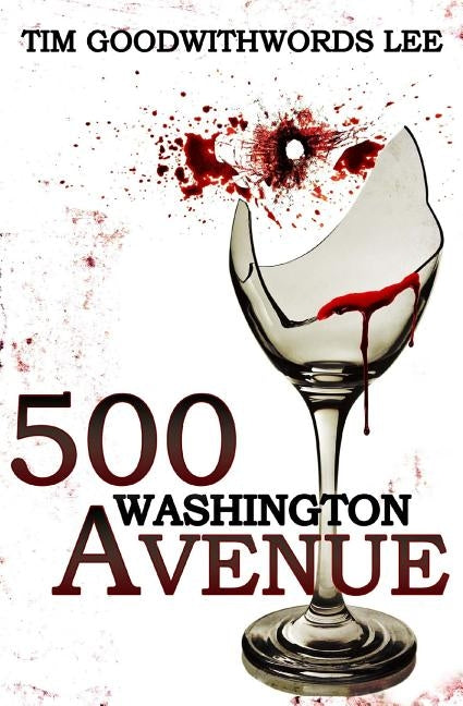 500 Washington Avenue by Lee, Tim Goodwithwords
