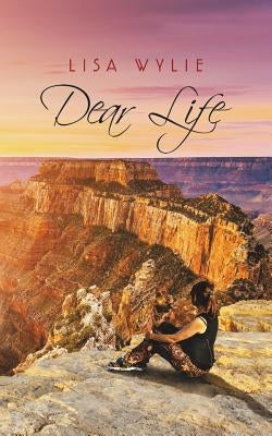 Dear Life by Wylie, Lisa