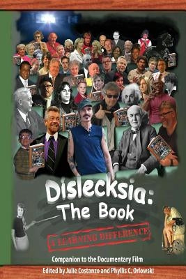 Dislecksia: The Book: A Companion to the Documentary Film by Costanzo, Julie