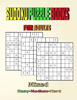 Sudoku Puzzle Books for Adults Mixed Easy Medium Hard: 200 Sudoku puzzle book for adults by Publishing, Smart Book