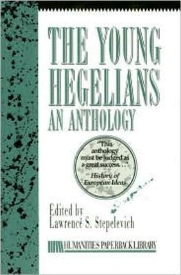 The Young Hegelians by Stepelevich, Lawrence S.