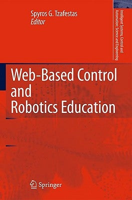 Web-Based Control and Robotics Education by Tzafestas, Spyros G.