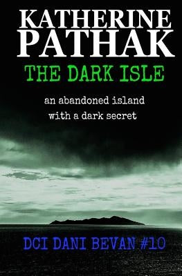 The Dark Isle by Pathak, Katherine