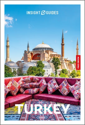 Insight Guides Turkey: Travel Guide with eBook by Insight Guides