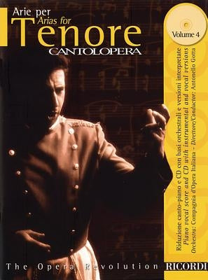 Arias for Tenor Volume 4: Cantolopera Series by Hal Leonard Corp