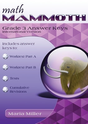 Math Mammoth Grade 3 Answer Keys, International Version by Miller, Maria