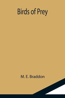 Birds of Prey by E. Braddon, M.