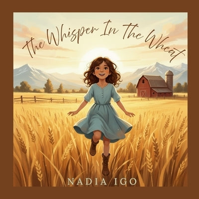 The Whisper In The Wheat by Igo, Nadia
