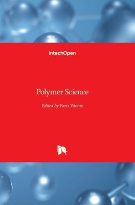 Polymer Science by Yılmaz, Faris