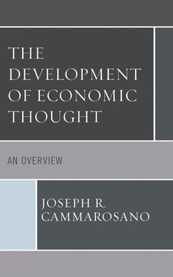 Development of Economic Thought: An Overview by Cammarosano, Joseph R.