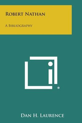 Robert Nathan: A Bibliography by Laurence, Dan H.