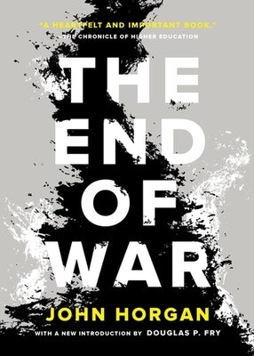 The End of War by Horgan, John