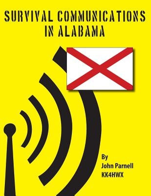 Survival Communications in Alabama by Parnell, John