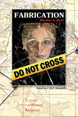 Fabrication: Murder is Real by Kimball, C. M. P.