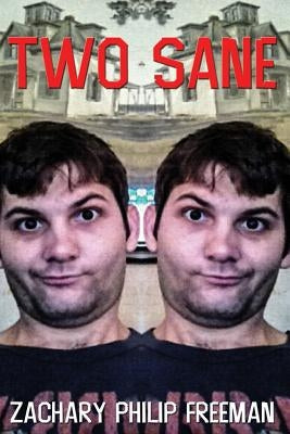 Two Sane by Freeman, Zachary Philip