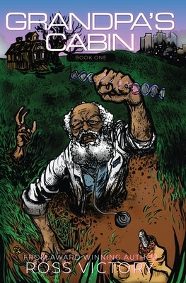 Grandpa's Cabin: Book 1 by Victory, J. Ross