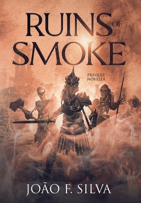 Ruins of Smoke by F. Silva, Jo?o