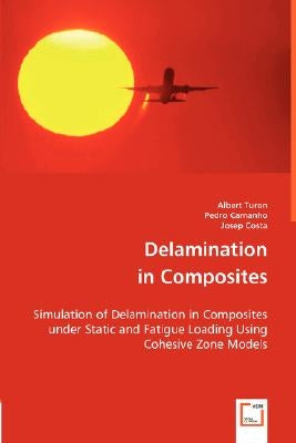 Delamination in Composites by Turon, Albert