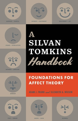 A Silvan Tomkins Handbook: Foundations for Affect Theory by Frank, Adam J.