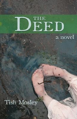 The Deed by Mosley, Tish
