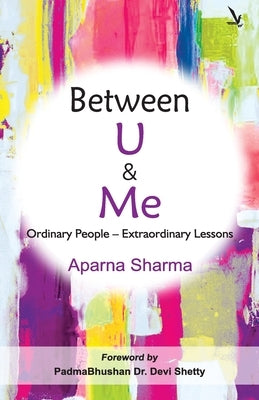 Between U & Me by Sharma, Aparna