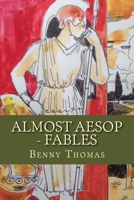 Almost Aesop - Fables by Thomas, Benny