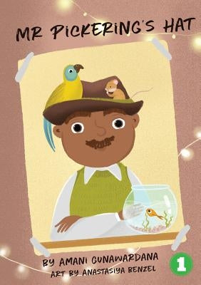 Mr Pickering's Hat by Gunawardana, Amani
