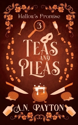 Teas and Pleas by Payton, A. N.