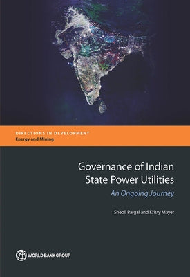 Governance of Indian State Power Utilities by Pargal, Sheoli