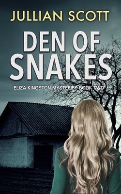 Den of Snakes by Scott, Jullian