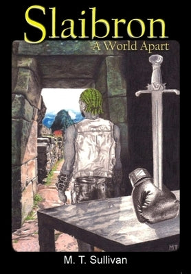 Slaibron: A World Apart by Sullivan, M. T.