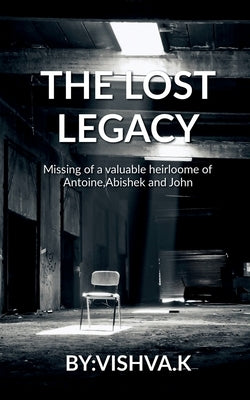 The lost legacy by Vishva K.
