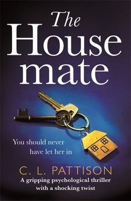 The Housemate by Pattison, C. L.