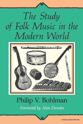 The Study of Folk Music in the Modern World by Bohlman, Philip V.