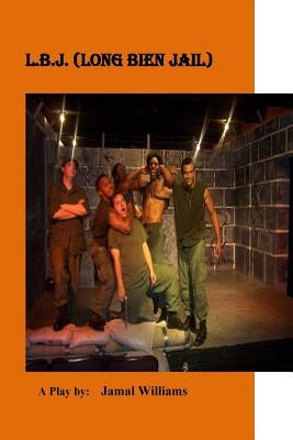 L.B.J. (Long Bien Jail) by Williams, Jamal