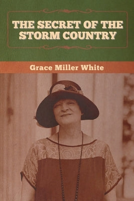 The Secret of the Storm Country by White, Grace Miller