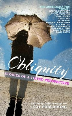 Obliquity: Stories Of A Tilted Perspective by 1231 Publishing