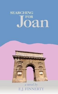 Searching for Joan by Finnerty, E. J.