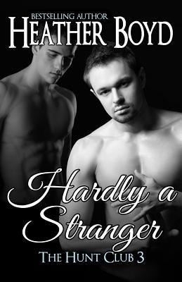 Hardly a Stranger by Boyd, Heather