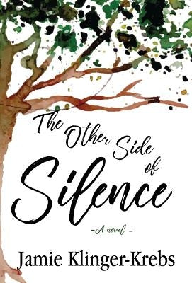 The Other Side of Silence by Klinger-Krebs, Jamie